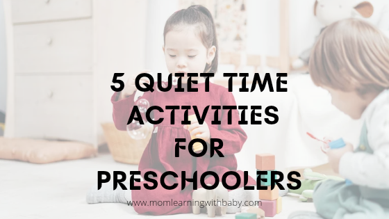 5 Quiet Time Activities For Preschoolers At Home
